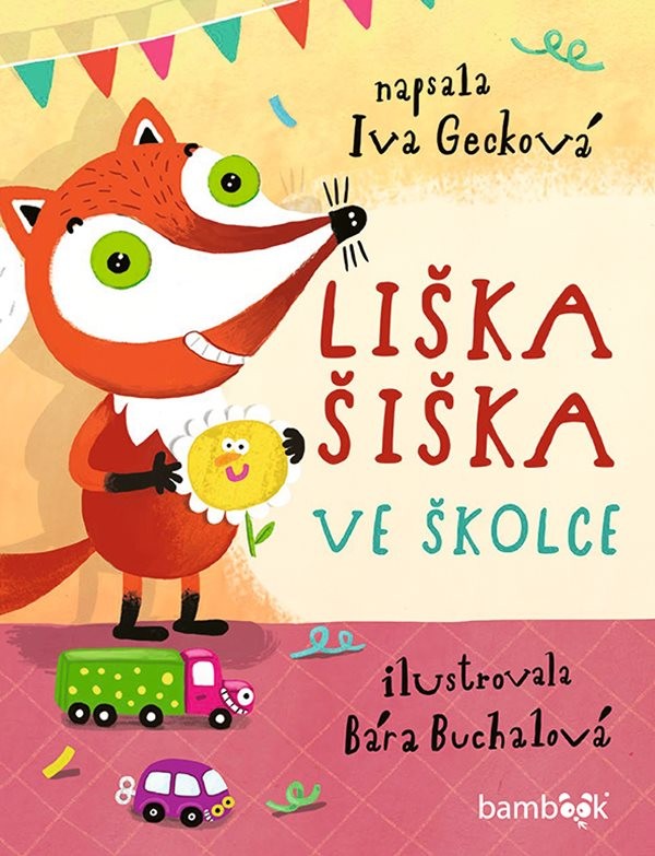 Liška Šiška ve školce | Fish&Rabbit - knižní nakladatelství