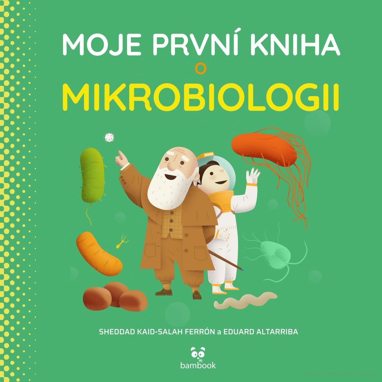 Moje první kniha o mikrobiologii | Fish&Rabbit - knižní nakladatelství