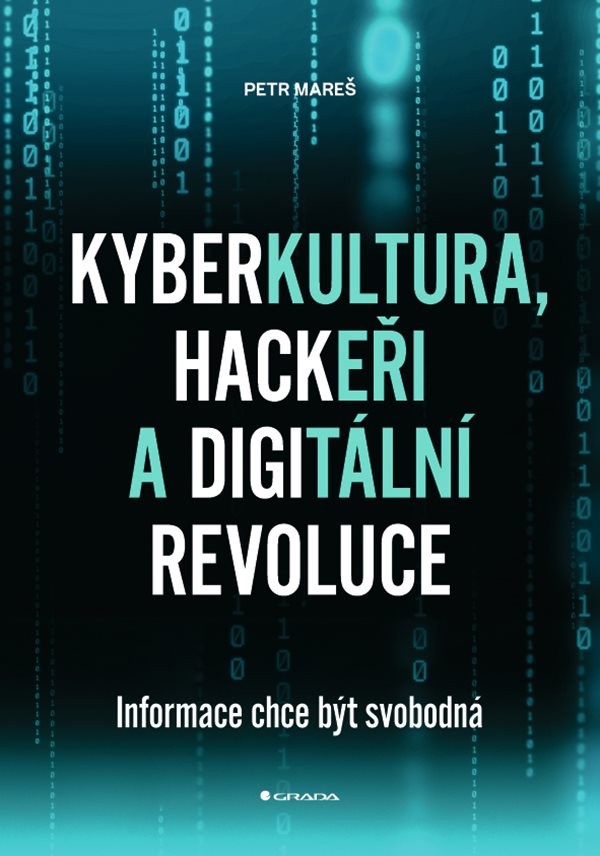 Kyberkultura, hackeři a digitální  revoluce | Fish&Rabbit - knižní nakladatelství