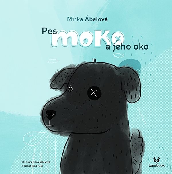 Pes Moko a jeho oko | Fish&Rabbit - knižní nakladatelství