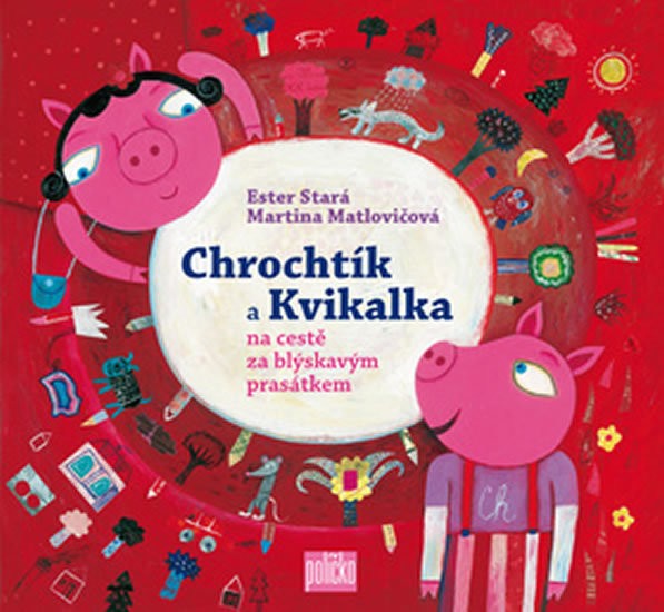 Chrochtík a Kvíkalka na cestě za blýskavým prasátkem | Fish&Rabbit - knižní nakladatelství